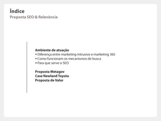 ÍndiceProposta SEO & RelevânciaAmbiente de atuação  Diferença entre marketing intrusivo e marketing 365