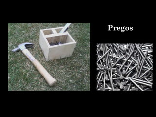 Pregos
 