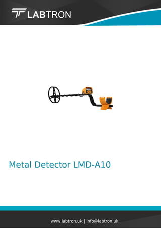 Metal Detector LMD-A10
www.labtron.uk | info@labtron.uk
 
