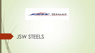 JSW STEELS
 