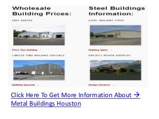 Click Here To Get More Information About 
Metal Buildings Houston
 