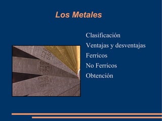 Los Metales ,[object Object]