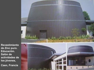 Revestimiento de Zinc puro. Educación. Salón de actividades de los jóvenes,  Caen, Francia 