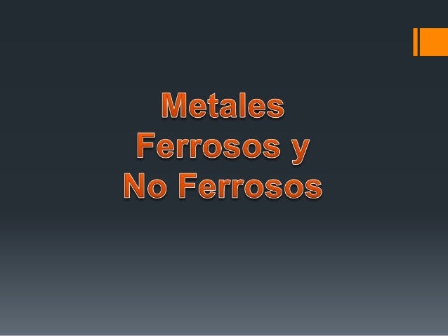 hctor armando garca crdenas karina olivares maturino alfredo gutirrez de la fuente manuel enrique inchurregui jara se denomina metal - Tabla Periodica Metales No Ferrosos hctor armando garca crdenas karina olivares maturino alfredo gutirrez de la fuente manuel enrique inchurregui jara se denomina metal - Tabla Periodica Metales No Ferrosos