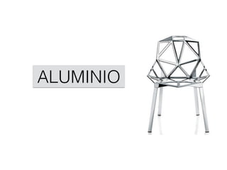 ALUMINIO
 