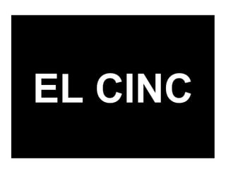 EL CINC
 