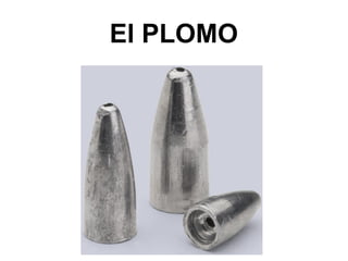 El PLOMO
 