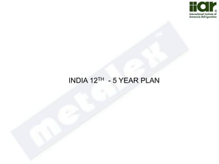 INDIA 12TH - 5 YEAR PLAN 
 