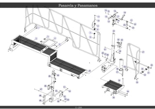 31
27
1
42
41 40
13
26
51
25
2
35
3
4
28
6
24
7
5
8
16
9
10
14
11
33
15
17
12
18
43
53
19
20
23
36
21
22
29
51
52
37
47
38 30
34
32
39
50
56
54 55
49
45
46
48
44
Pasarela y Pasamanos
11-200
 