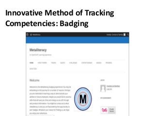 Innovative Method of Tracking
Competencies: Badging
 