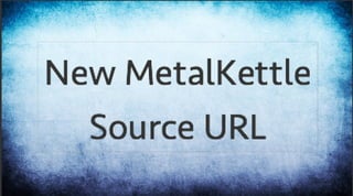 Kodi / XBMC New Metalkettle Source URL