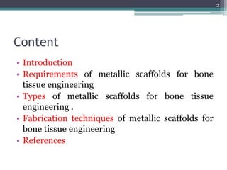 Metallic scaffolds for bone tissue engineering | PPTX