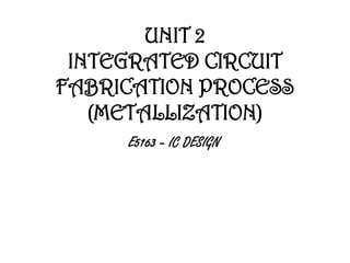 metallisation notes for vlsi fabrication | PDF
