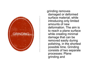 Grinding Damage Metallography material engineering | PPTX