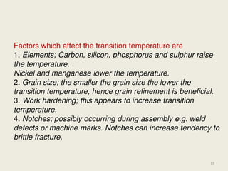 - The surface diameter of the indentation is measured
with the aid of a microscope which is traversed over
the test piece on a graduated slide with a vernier.
- Cross wires in the microscope, enable the operator
to accurately align the instrument.
- Both the loading and ball diameter (10mm) are
known, by measuring the indentation diameter the
hardness can be calculated.
For softer materials the loading is reduced, Copper
being 1000Kg and Aluminium 500Kg. The diameter of
the indentation must be less than half the ball
diameter.
5/27/2015
Mohd. Hanif Dewan, Chief Engineer and
Maritime Lecturer & Trainer, Bangladesh.
19
 