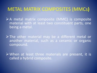 Metal matrix composites | PPTX