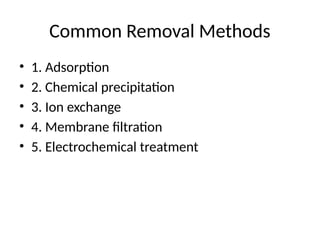 Comprehensive Methods for Removal of Dissolved Metals from Water and ...