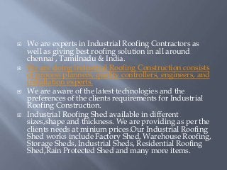 Metal roofing contractors in Chennai| Metal roofing contractors|Metal roofing Shed Slide 5