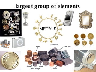 largest group of elements ,[object Object]