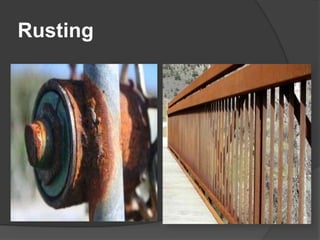 Rusting
 