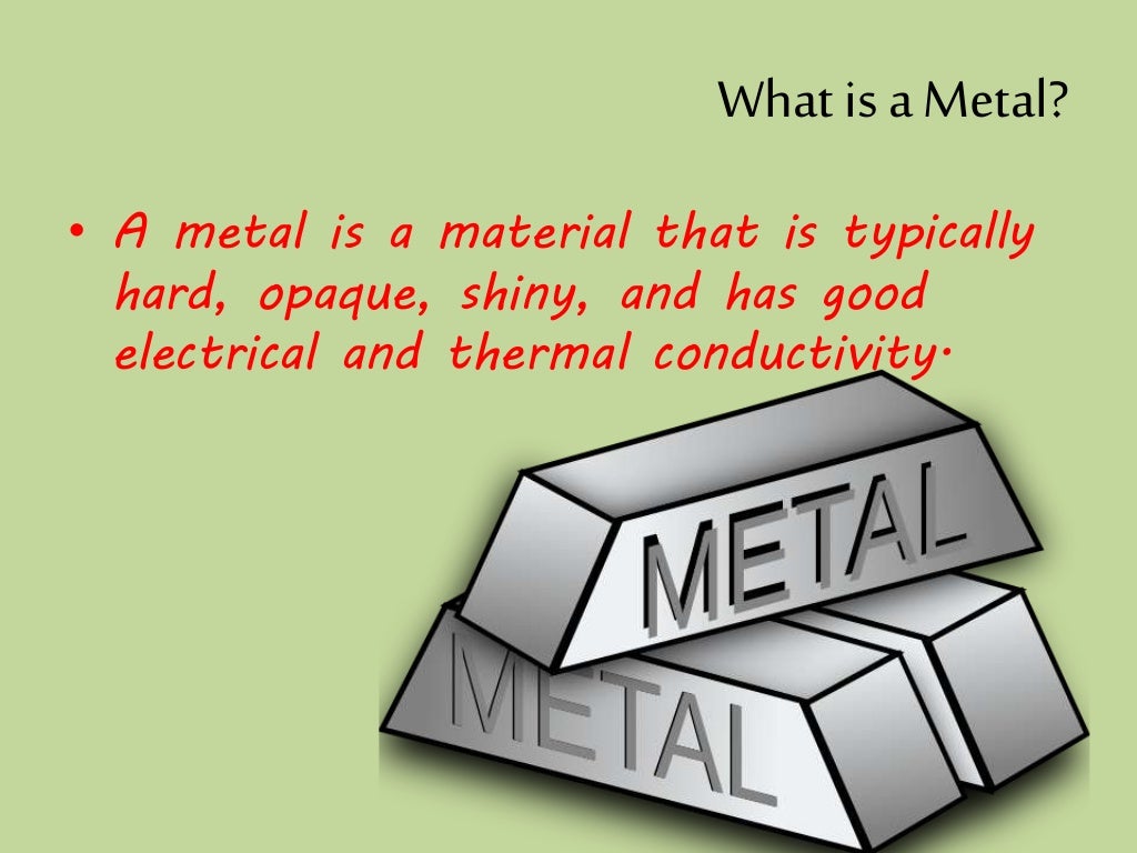 Metals