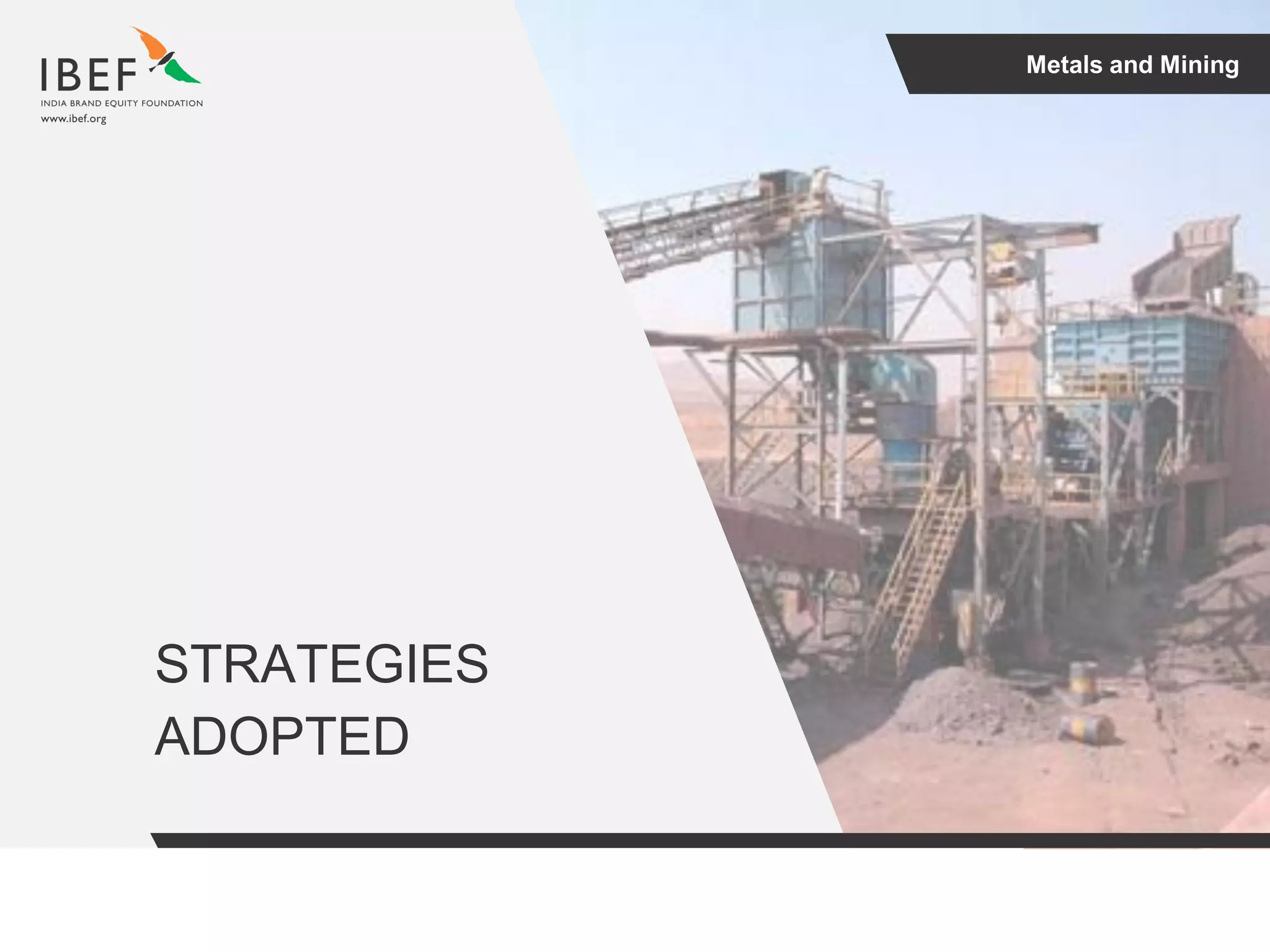 Metals and Mining
STRATEGIES
ADOPTED
 