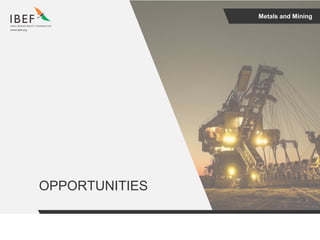 Metals and Mining
OPPORTUNITIES
 