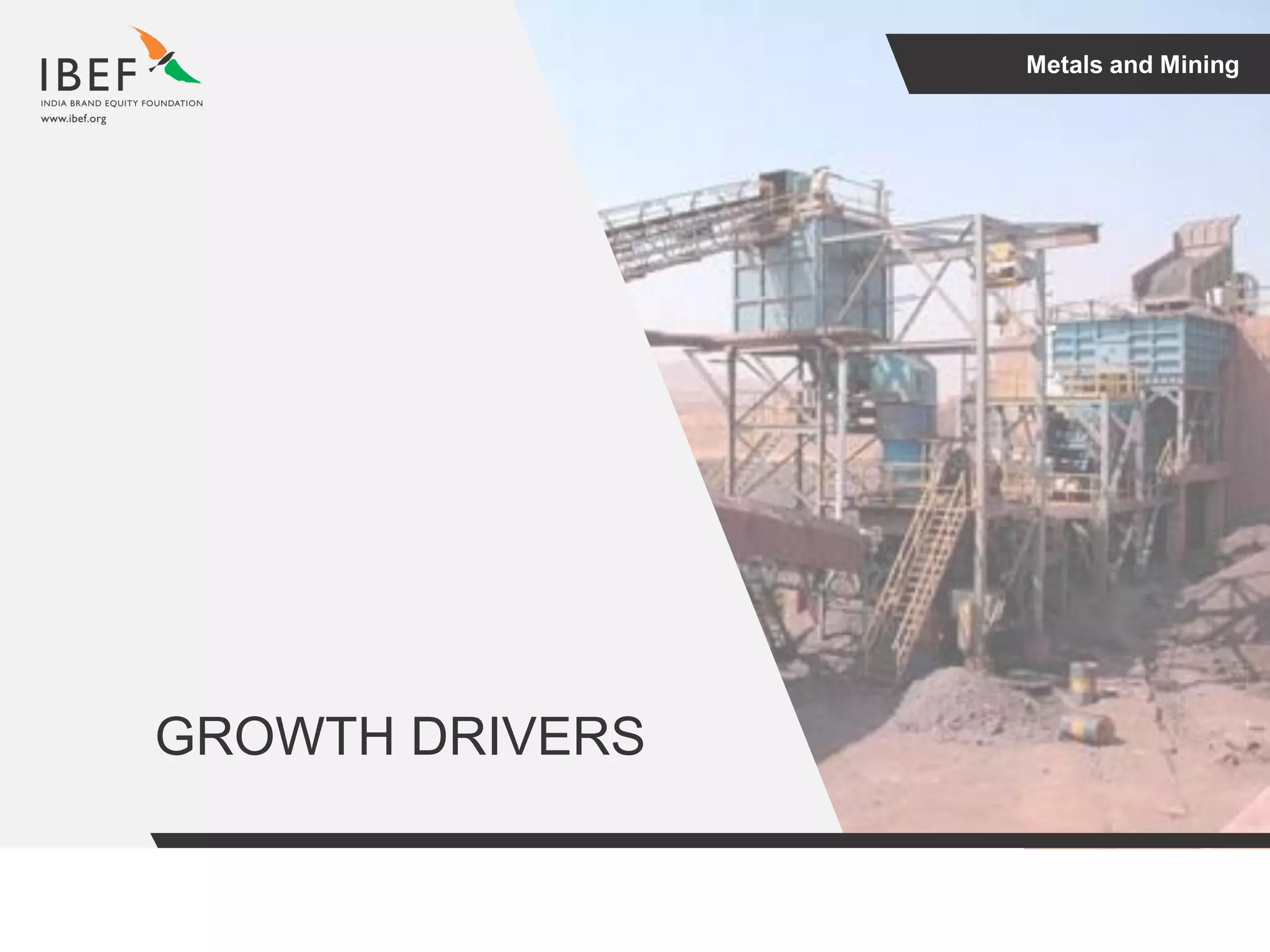 Metals and Mining
GROWTH DRIVERS
 