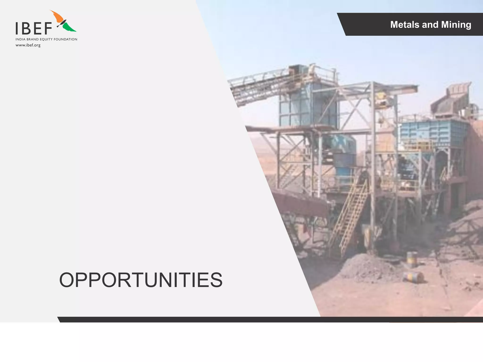 Metals and Mining
OPPORTUNITIES
 
