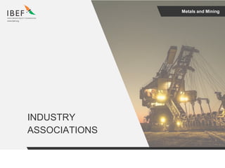 Metals and Mining
INDUSTRY
ASSOCIATIONS
 