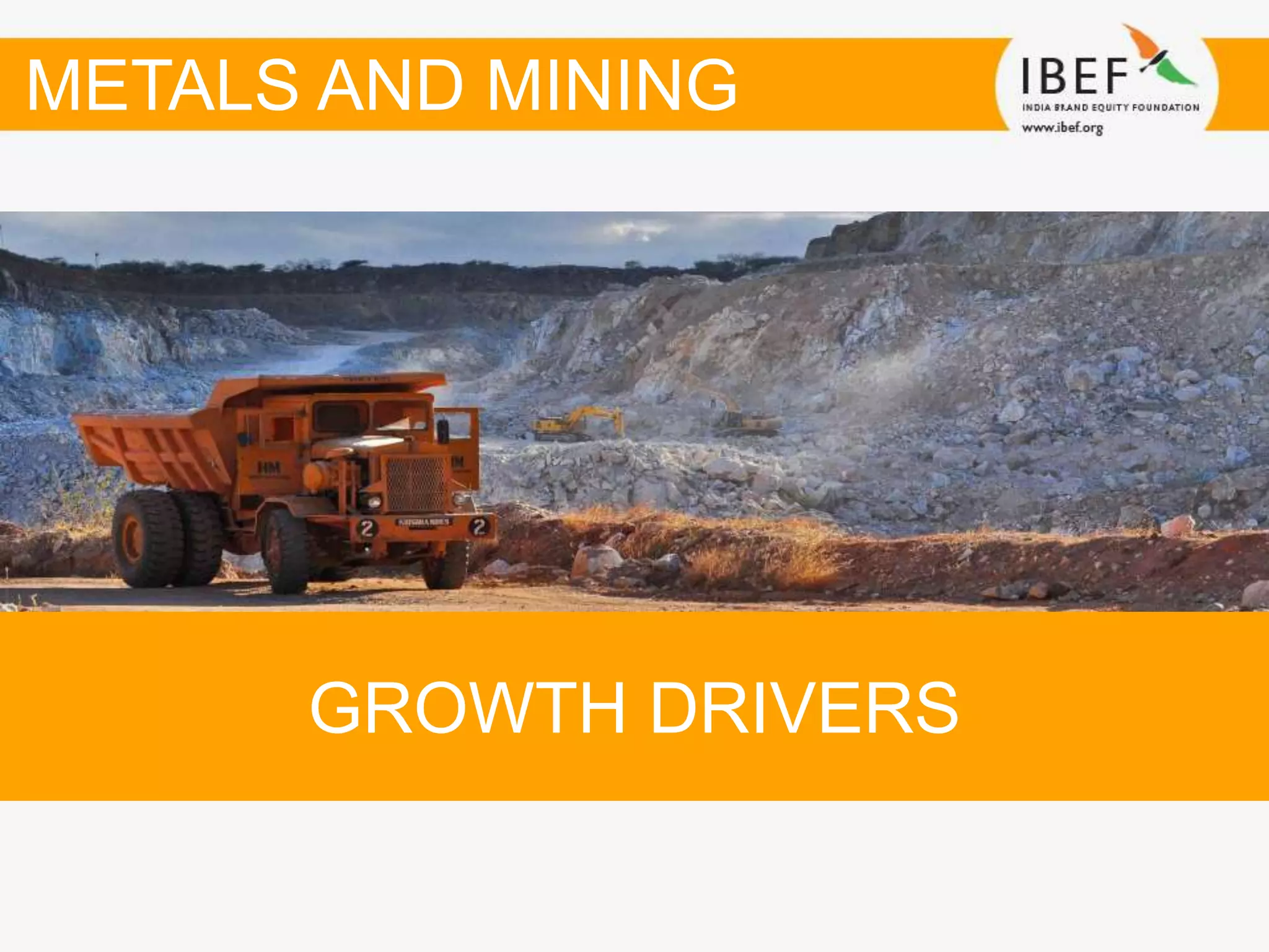 GROWTH DRIVERS
METALS AND MINING
 