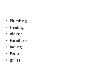 Plumbing Heating Air-con Furniture Railing Fences grilles 