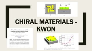 CHIRAL MATERIALS -
KWON
 
