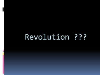 Revolution ???
 