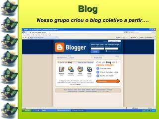 Blog Nosso grupo criou o blog coletivo a partir….  