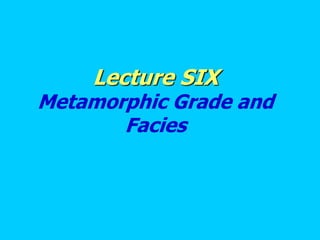 Metamorphic Petrology facies Lecture VI.ppt