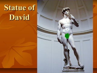 Statue ofStatue of
DavidDavid
 
