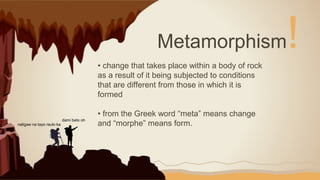Metamorphism EARTH AND LIFE SCIENCES ABM SHS | PPT | Free Download