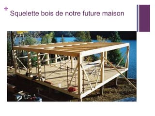 +

Squelette bois de notre future maison

 