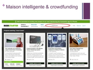 + Maison intelligente & crowdfunding

 