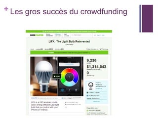 + Les gros succès du crowdfunding

 