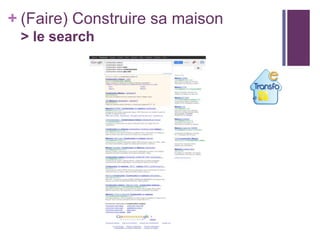 + (Faire) Construire sa maison
> le search

 