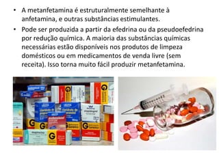 Metanfetamina Apresentação | PPTX