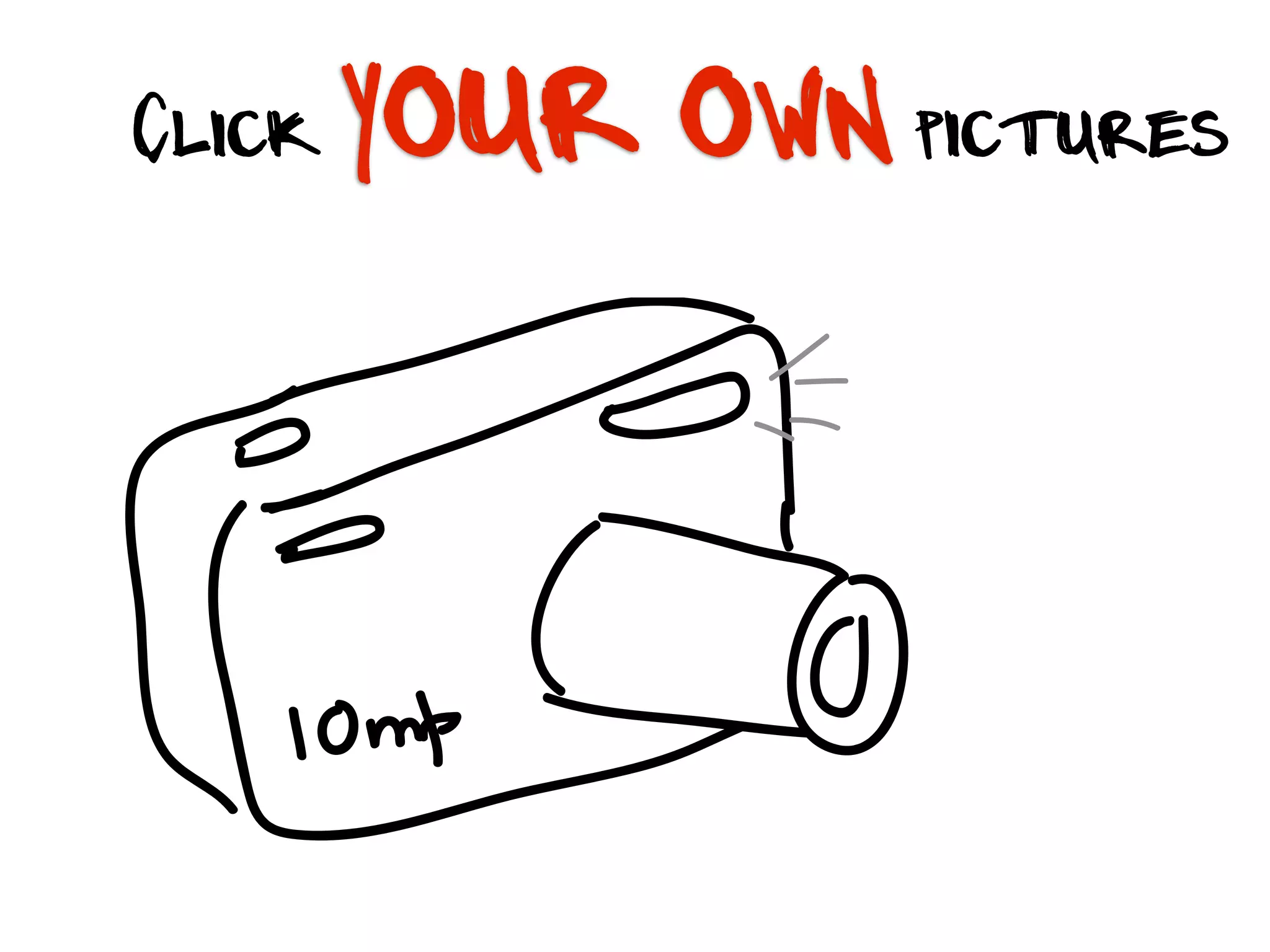 Click your own pictures