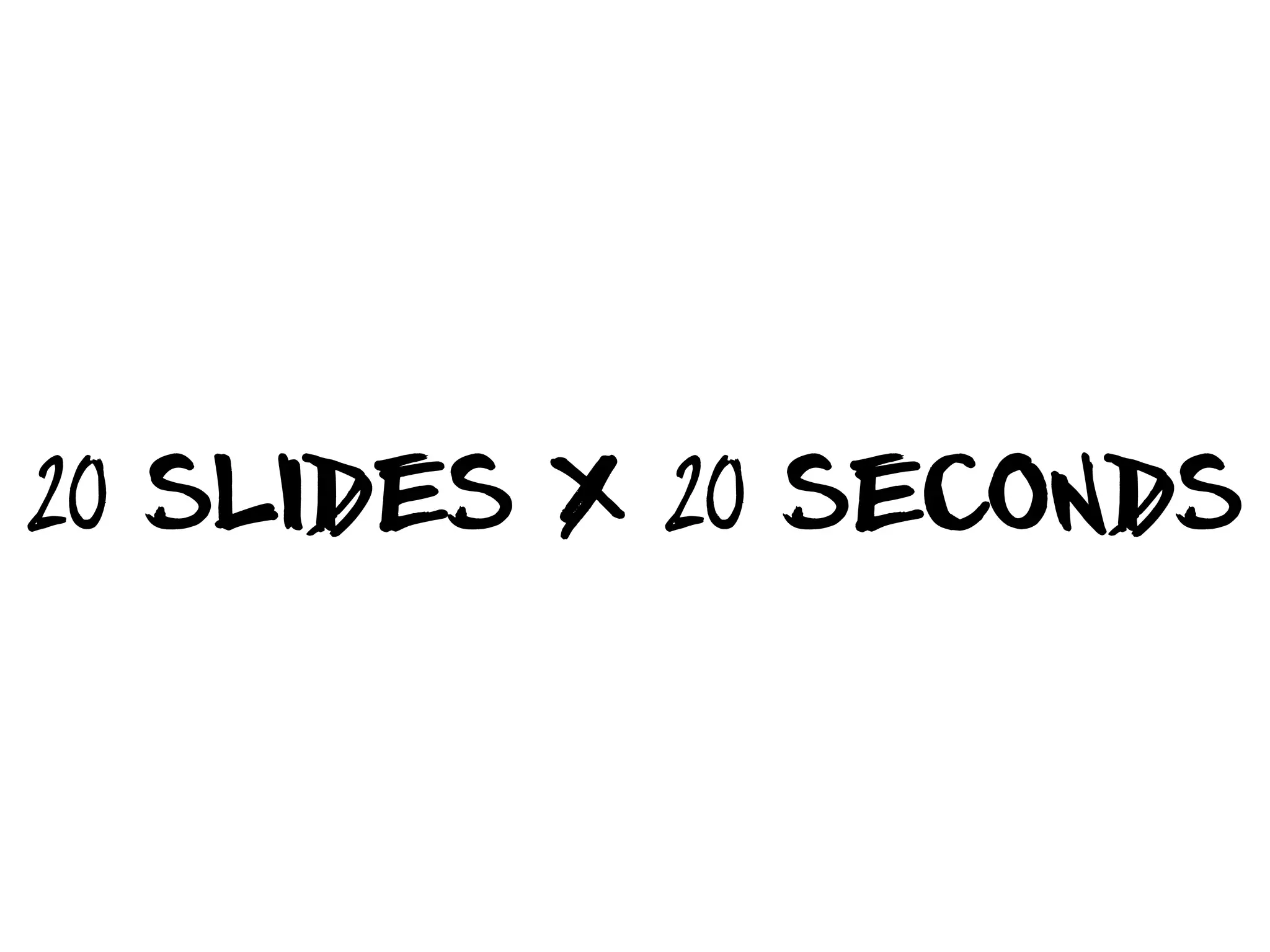 20 slides x 20 seconds