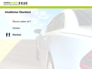 Inhaltlicher Überblick


      Wovon reden wir?

      Hürden

      Klartext
 