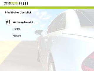 Inhaltlicher Überblick


      Wovon reden wir?

      Hürden

      Klartext
 