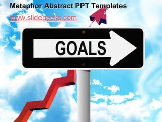 Metaphor Abstract PPT Templates www.slidegeeks.com 