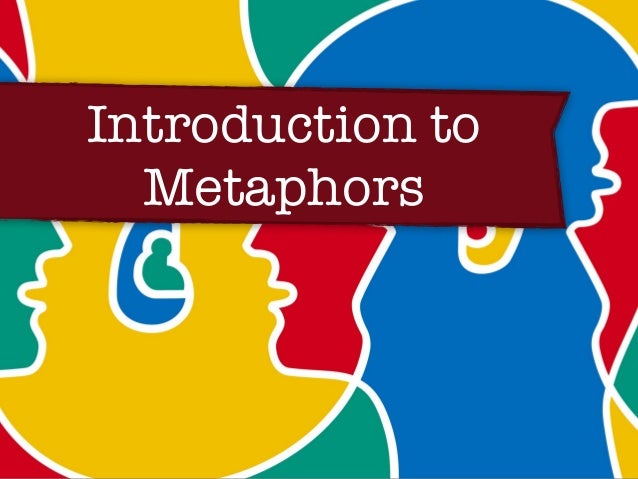 Metaphors Introduction