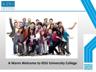 A Warm Welcome to KDU University College 